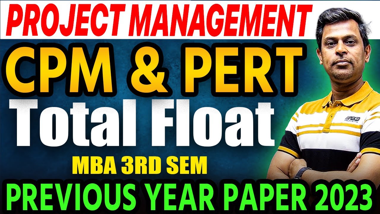 Mba 3rd Sem | Project Management Pyq 2023 | CPM & PERT | Total Float | Rajnish Sharma Sir | Mba 2024