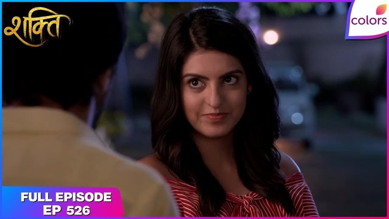 Shakti | Full Episode Ep. 526 | Soumya refuses to return | Colors TV