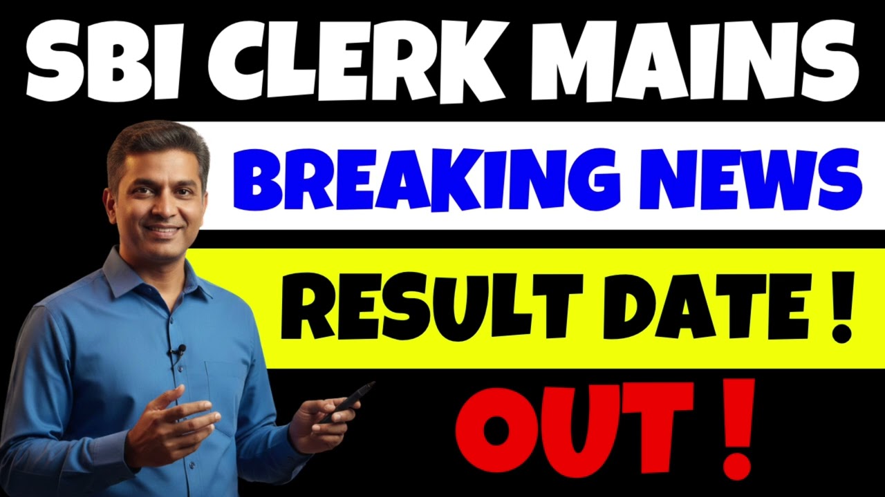 SBI Clerk Mains Result 2025 🔥 | SBI Clerk Final Result 2025 Date, Cut Off & Merit List