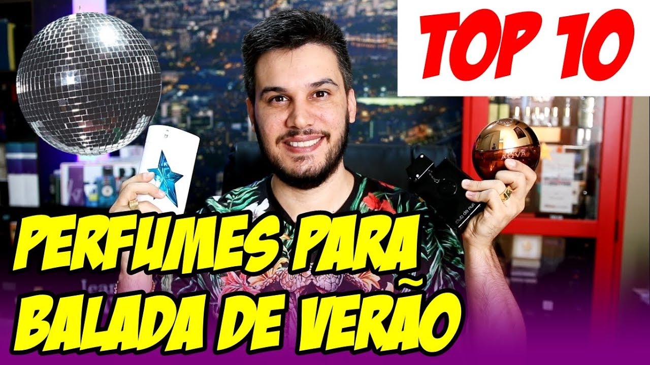 PERFUMES PARA BALADA DE VERÃO - Perfumes Frescos que Fixam e Projetam muito bem !