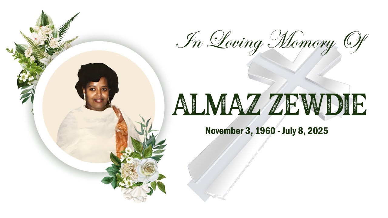 🔴 LIVE | In Loving Memory Of ALMAZ ZEWDIE | 07/14/2025