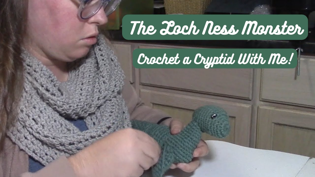 Crochet a Cryptid With Me - the Loch Ness Monster