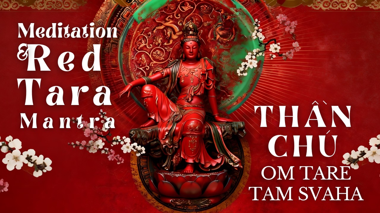 MAGICAL GLOW UP 🙏 Red Tara Mantra for Beauty & Love : Om Tare Tam Soha | 红度母心咒 Thần Chú Kính Ái