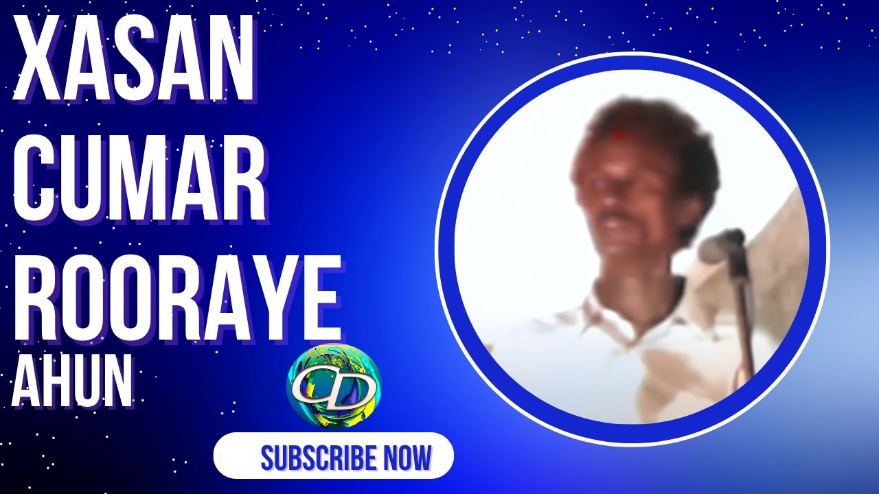 Cumar Xasan Rooraye Ahun | Heesta  Ma Dhamaado Waqtigaa Soo Dhoweestaaye.