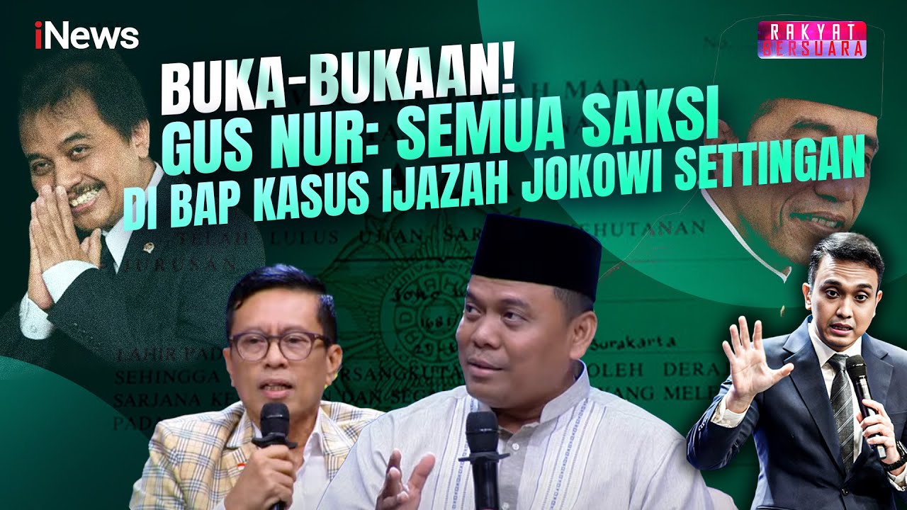 Gus Nur Bongkar Kebusukan di BAP Kasus Ijazah Jokowi: 35 Saksi Setinggan Semua | Rakyat Bersuara