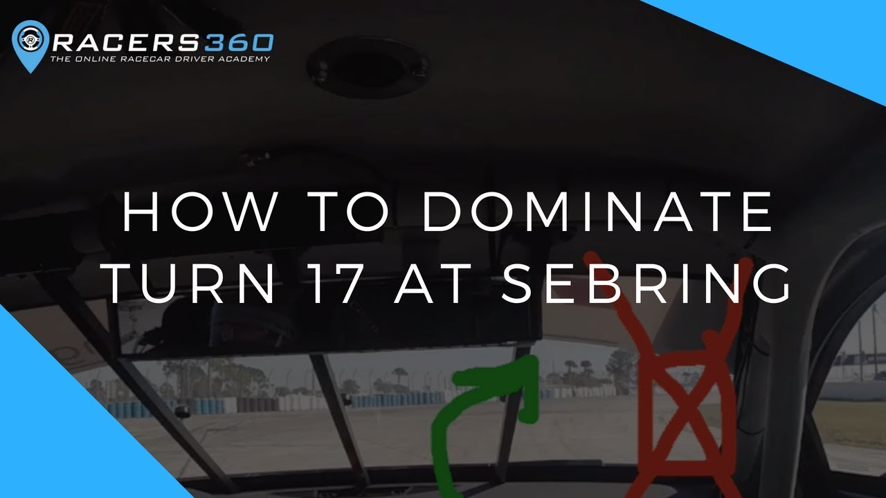 How To Dominate Turn 17 at Sebring International Raceway