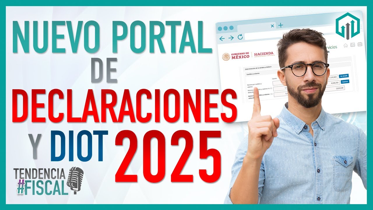 NUEVO PORTAL de DECLARACIONES y DIOT 2025 | TENDENCIA #FISCAL