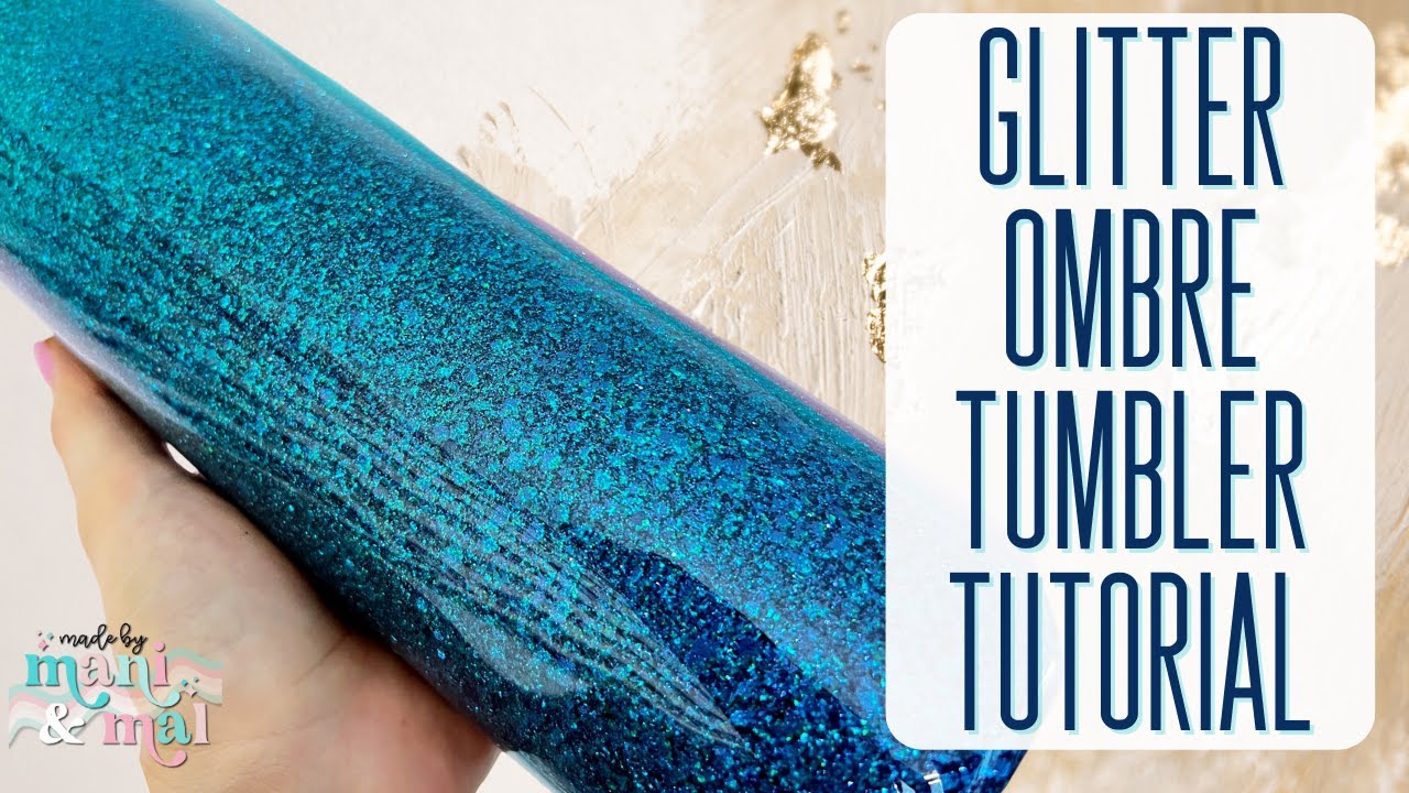 2 Color Glitter Ombre Tumbler Tutorial