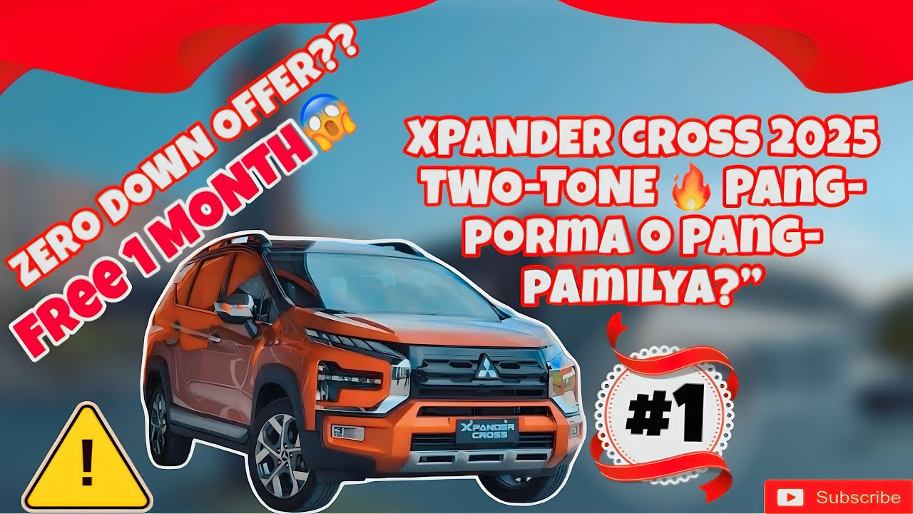 #Xpander Cross #2025 Full Review! “BAKIT LAHAT GUSTO TO?” — Zero Down Offer, Free Amortization! 😱