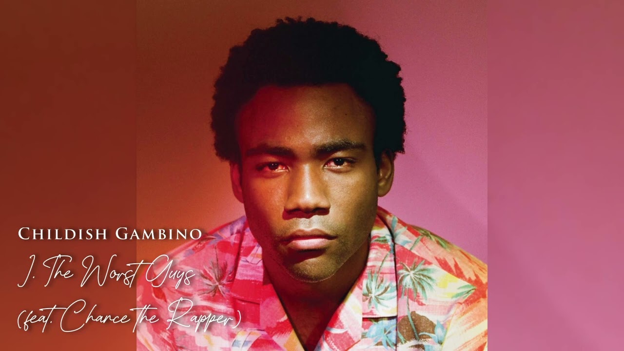 Instrumental - I. The Worst Guys (feat. Chance the Rapper) by Childish Gambino