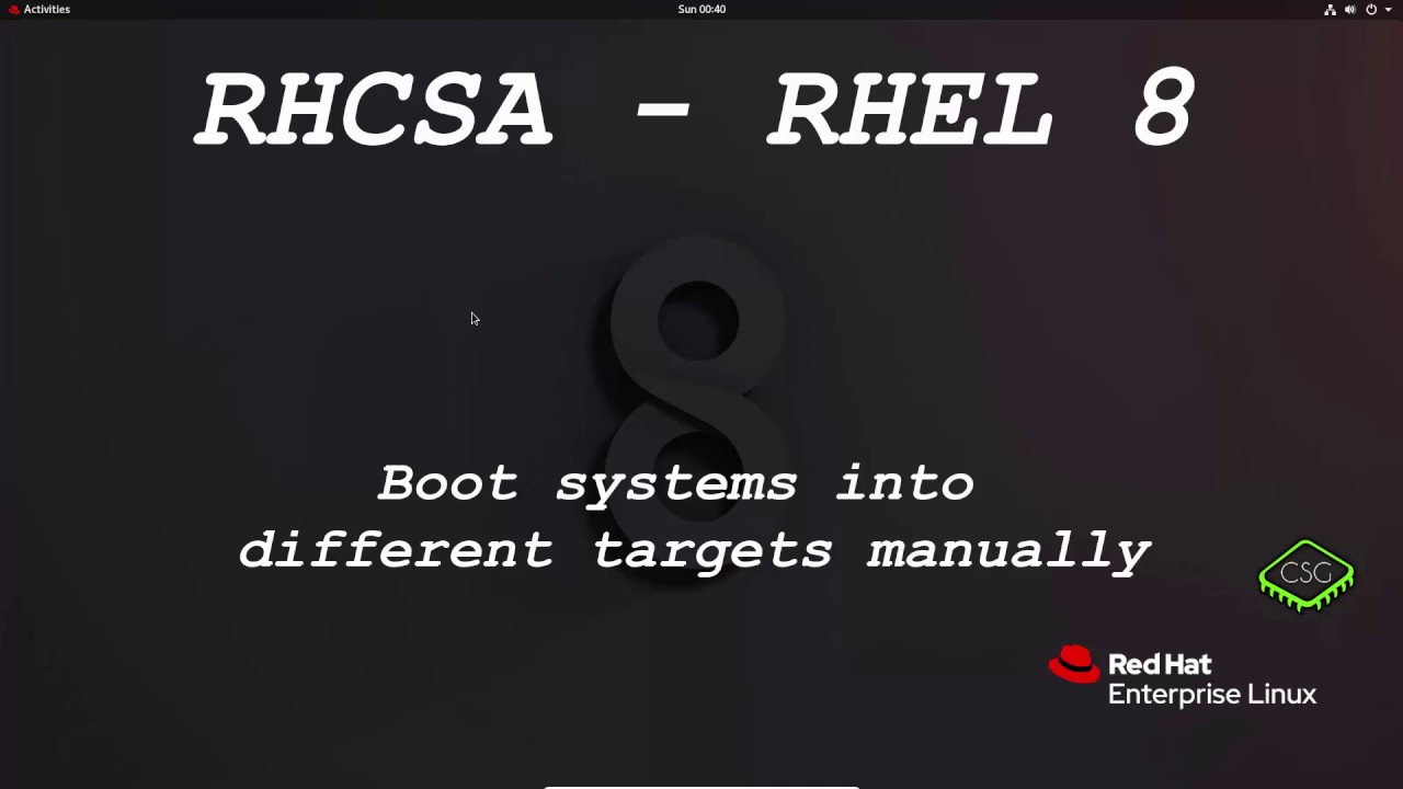 RHCSA RHEL 8 - Boot systems into different targets manually