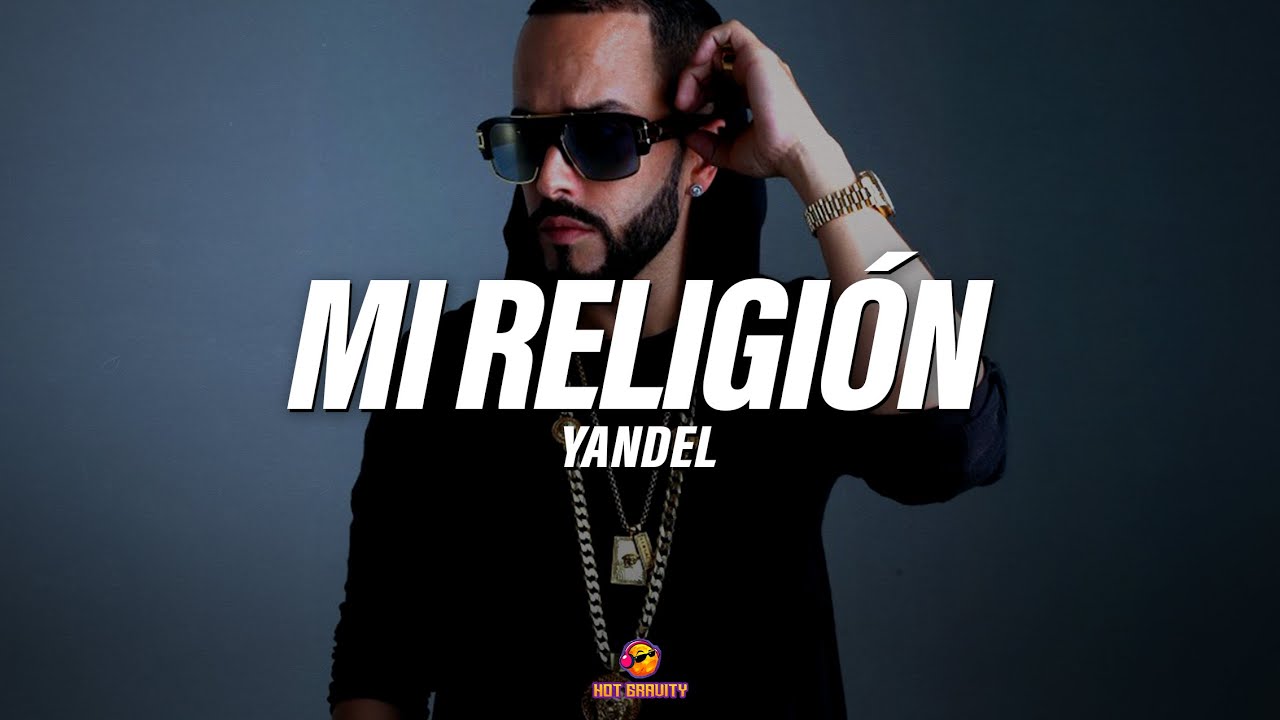 Yandel - Mi Religión || Vídeo con letra