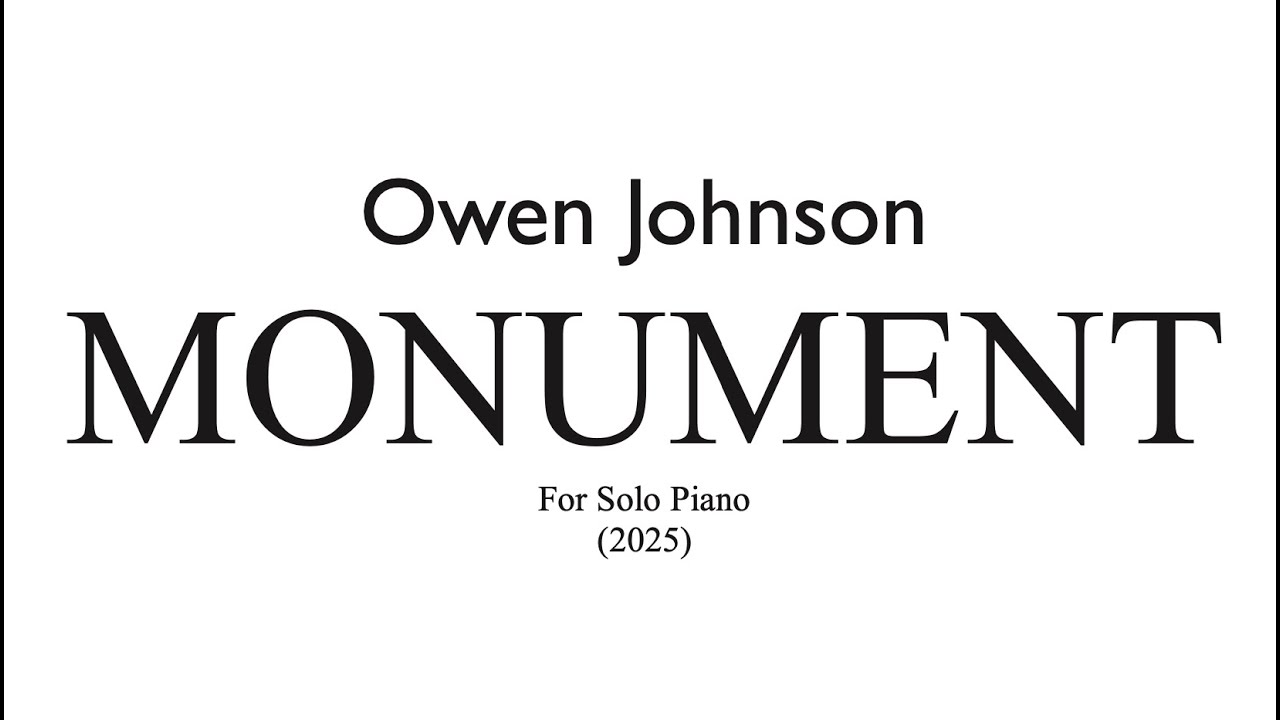 Monument, for Piano – Owen Johnson (Score Video)