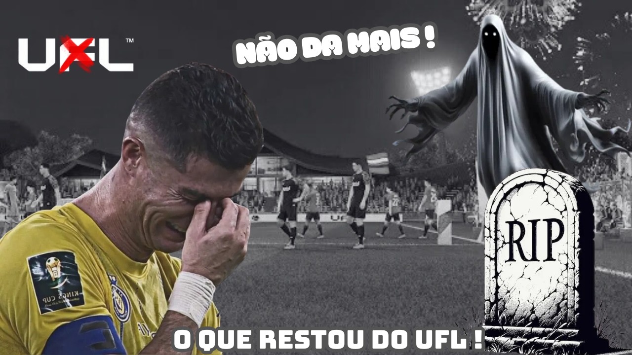 UFL Está Morrendo? A Verdade Que Ninguém Quer Falar !