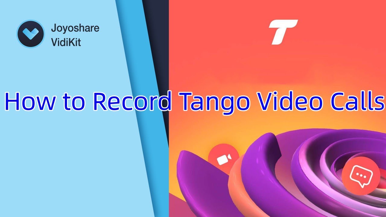 How to Record Tango Video Calls on PC/iPhone