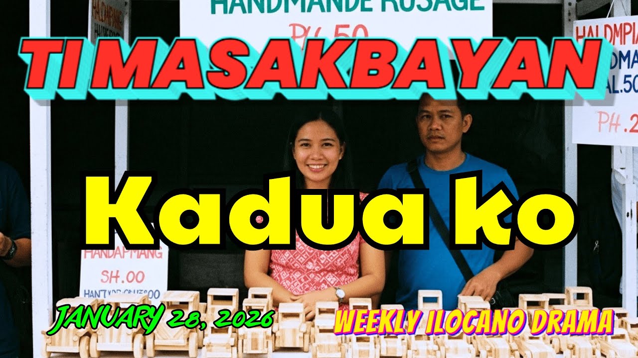 Ti Masakbayan Ilocano Drama — 