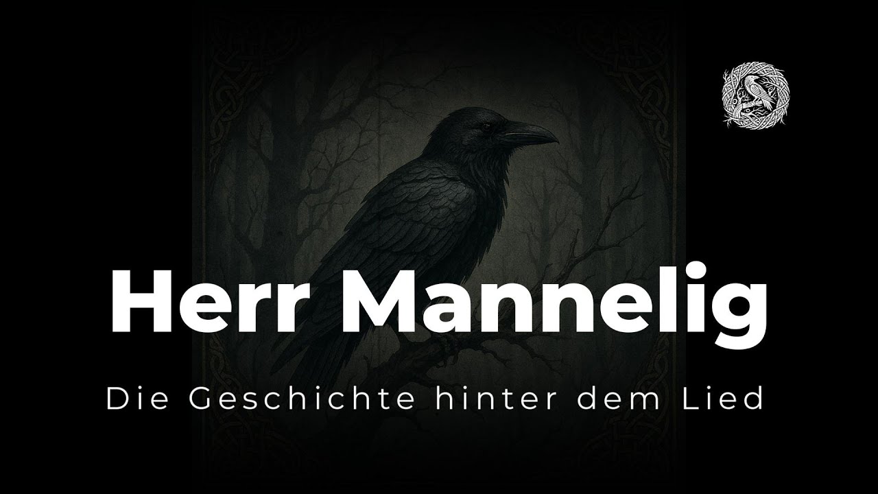 &bdquo;Herr Mannelig&ldquo; &ndash; Die wahre Geschichte hinter dem schwedischen Volkslied.