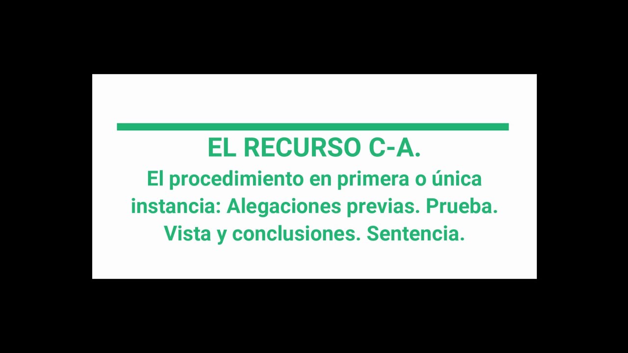 El procedimiento C-A en primera o única instancia (II)