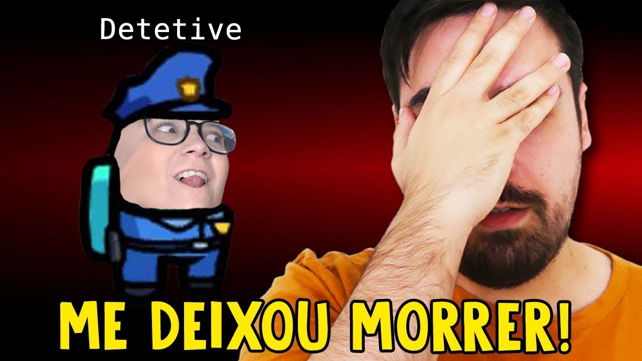 O DETETIVE me deixou MORRER! - Among Us