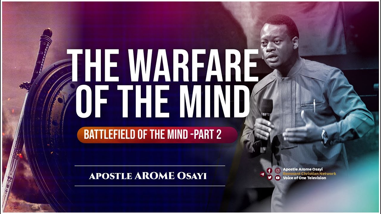 WARFARE OF THE MIND PT2 - BATTLEFIELD OF THE MIND 2 || APOSTLE AROME OSAYI
