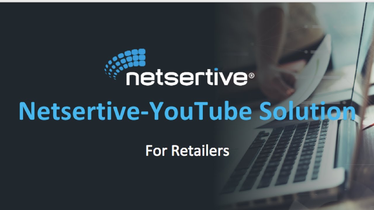 Netsertive-YouTube Solution for Retailers