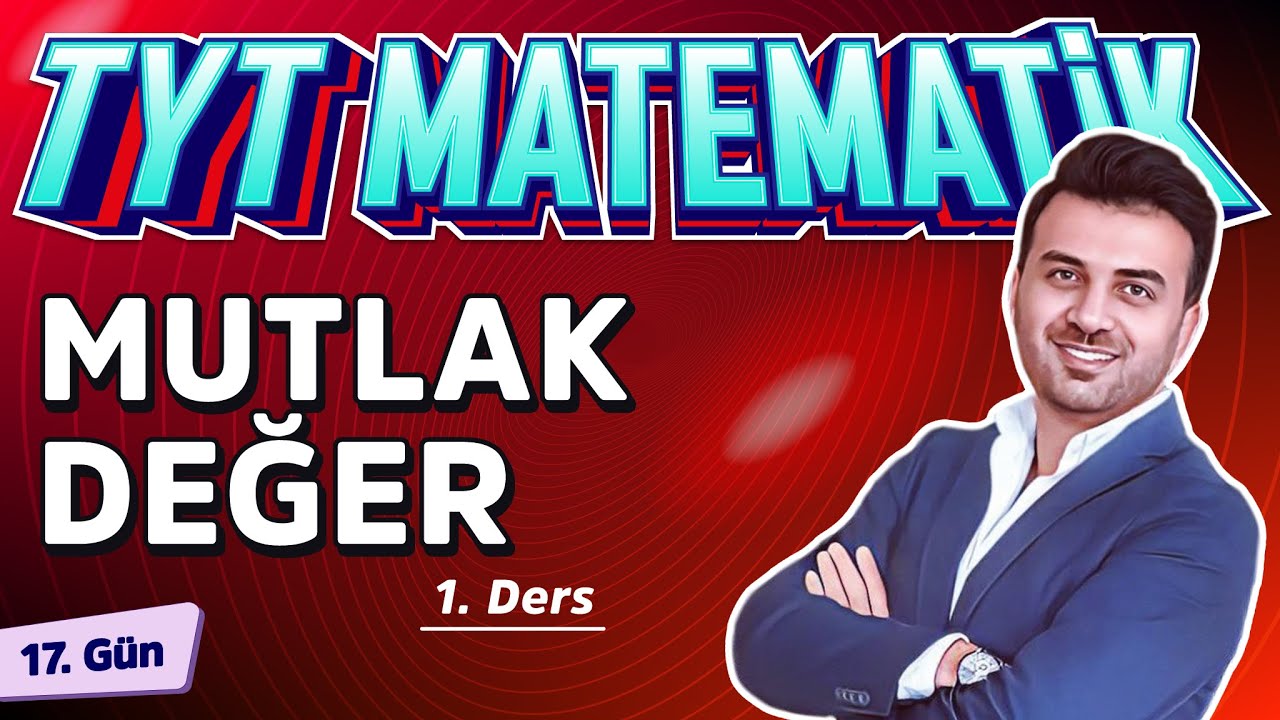 MUTLAK DEĞER 1 | 17.GÜN | #40gündeTYTmatematikKampı2025