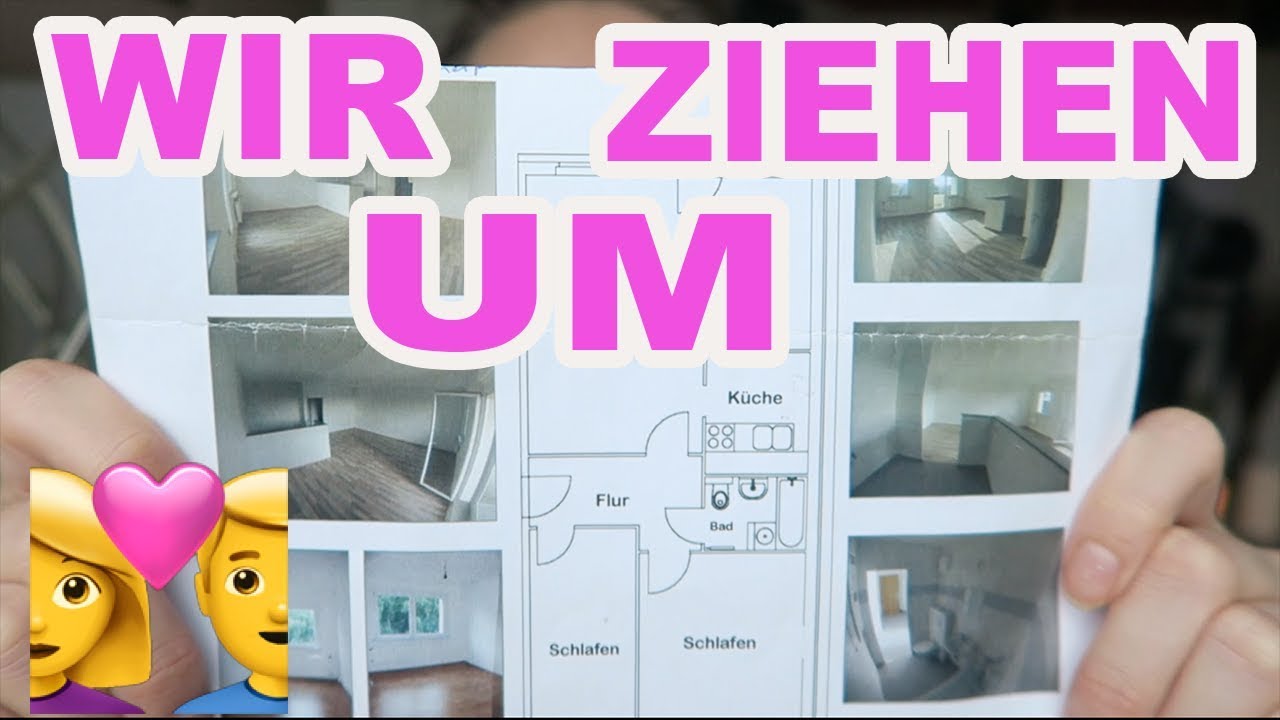 WIR ZIEHEN UM I UNSERE NEUE WOHNUNG