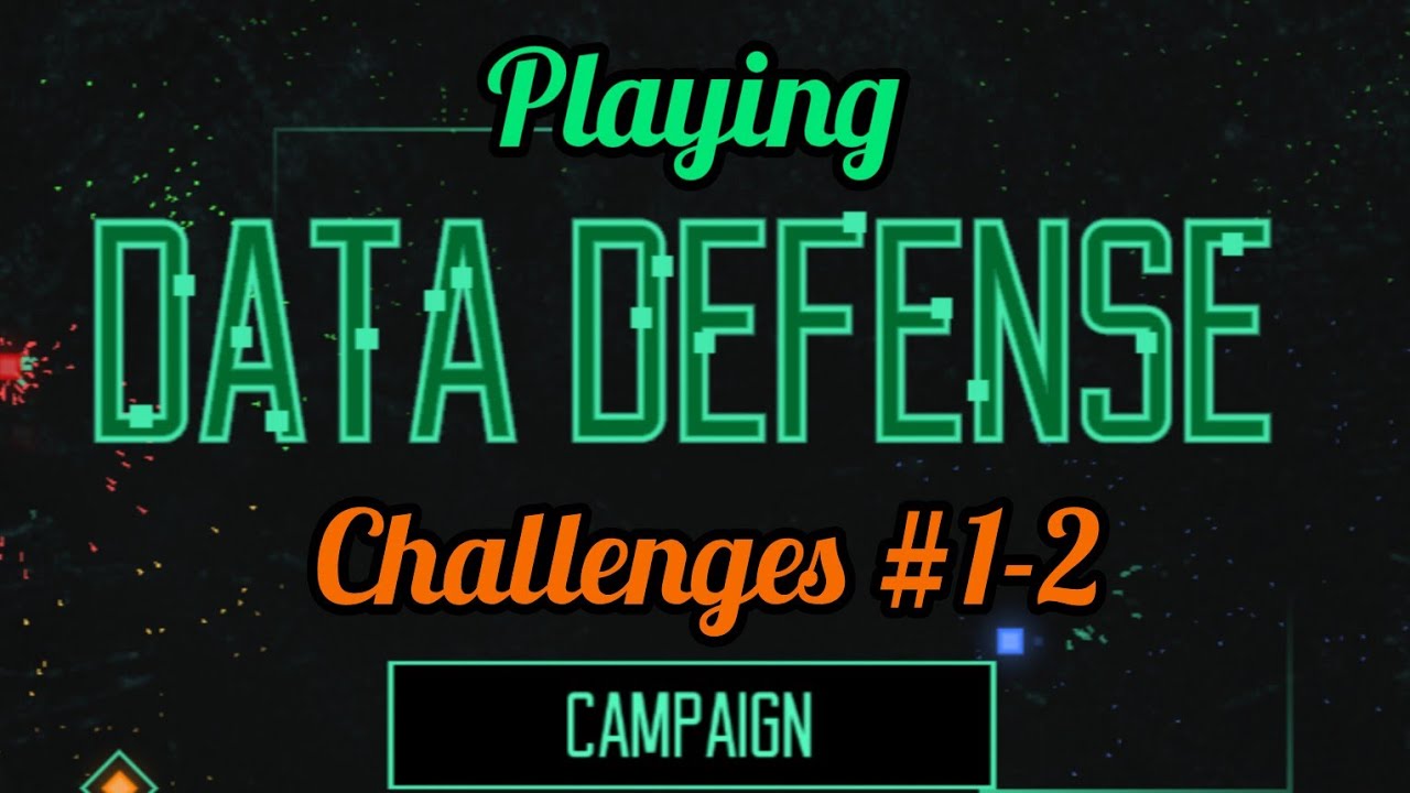 Data Defense: Playing Challenges #1-2 Strategic Placement