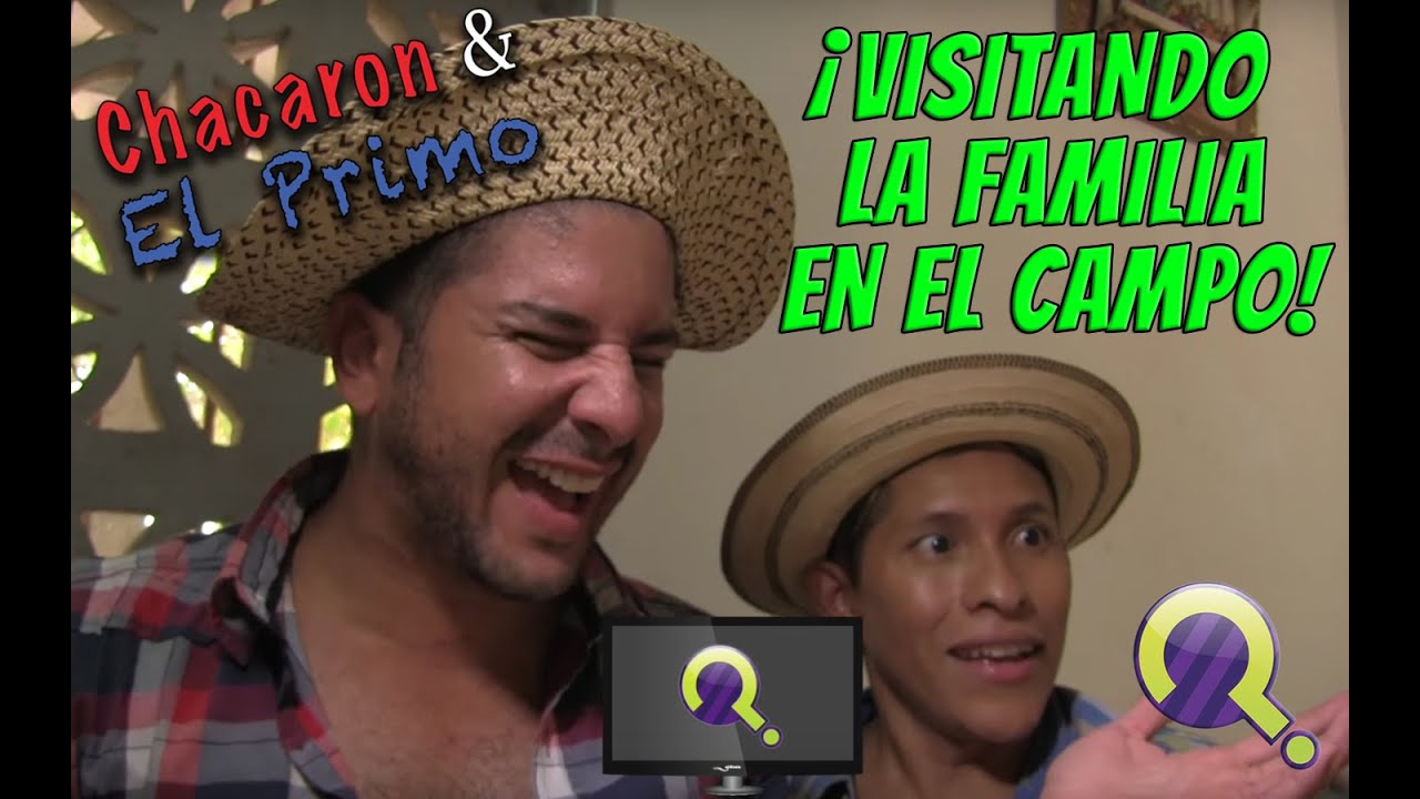 VISITANDO A LA FAMILIA EN EL CAMPO - CHACARÓN Y EL PRIMO