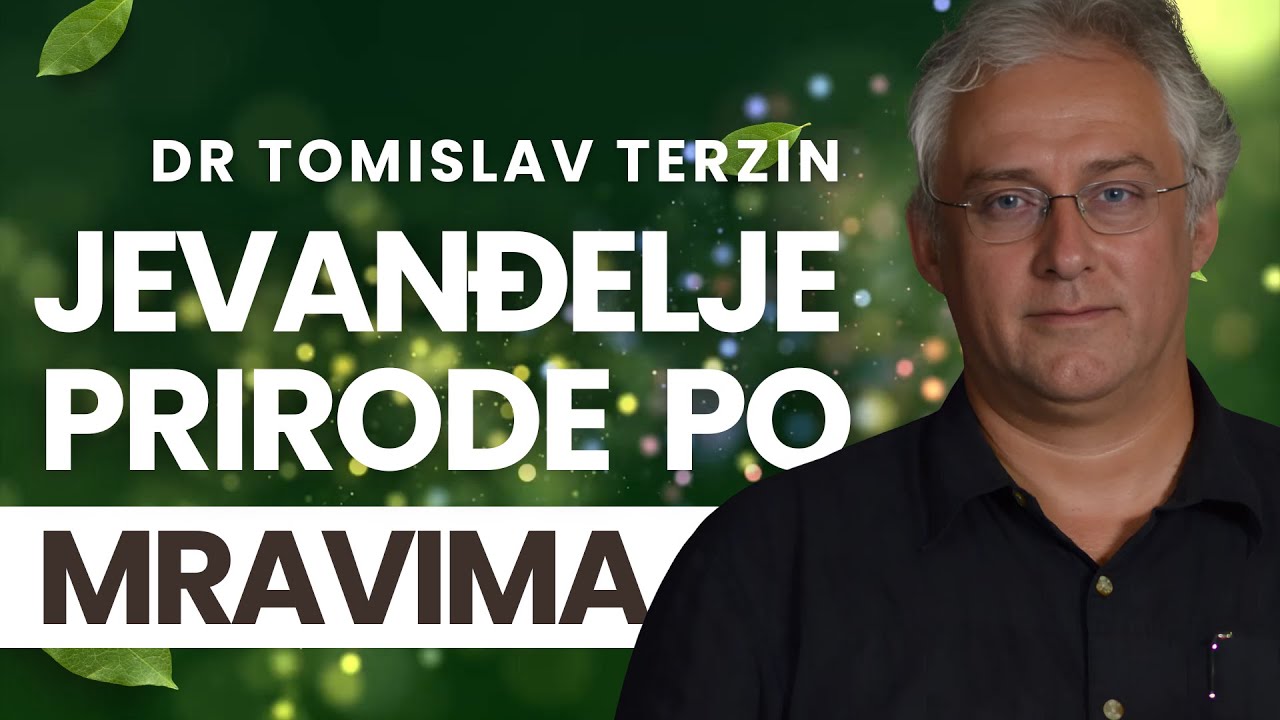 3️⃣ JEVANĐELJE PRIRODE po mravima 🐜 - prof.  dr Tomislav Terzin