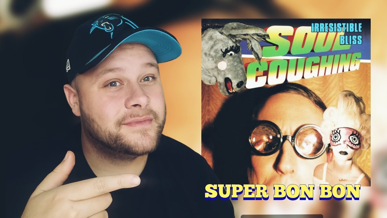 🎵Soul Coughing🎵 Super Bon Bon Reaction!