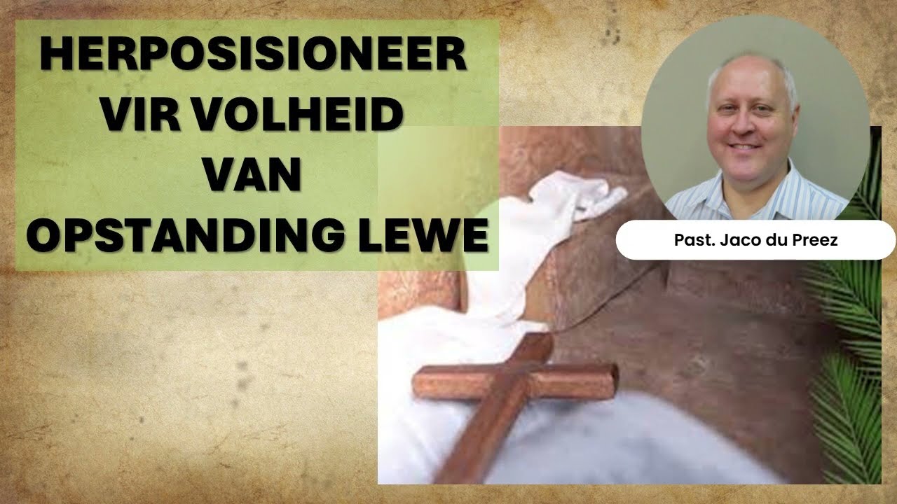 20 April 2025 Herposisioneer vir volheid