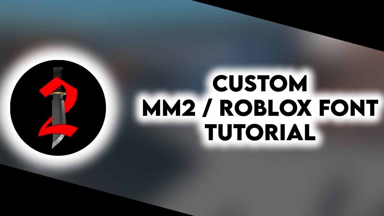 Custom Font Guide/Tutorial For MM2 🔧