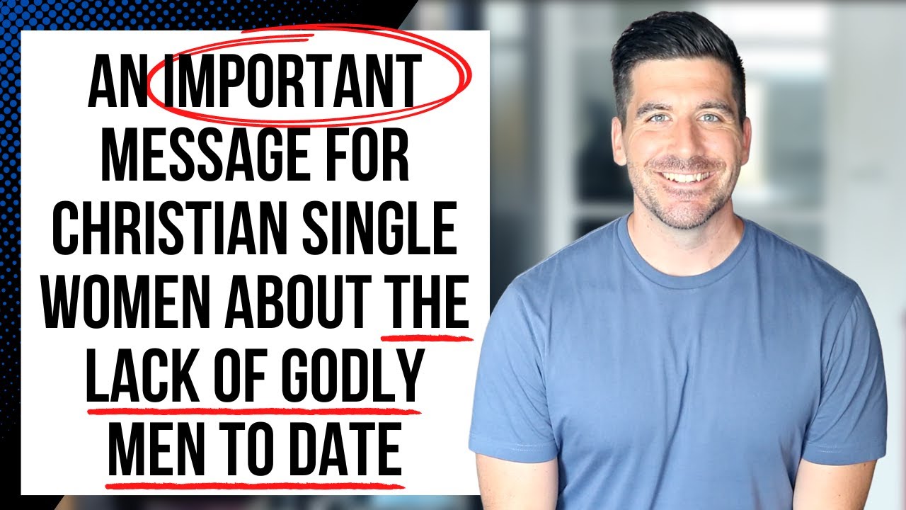 If You’ve Ever Said, “Where Are All the Christian Men?” This Message Is for You