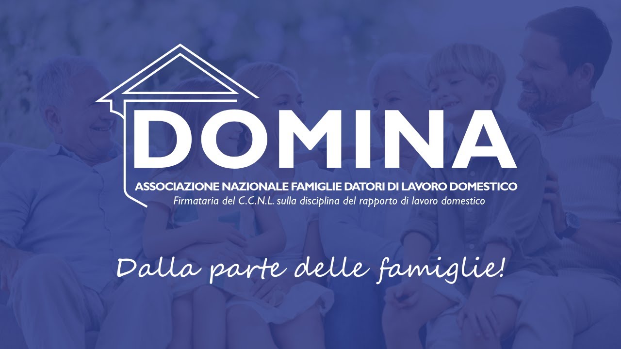 DOMINA-Associazione Nazionale Famiglie Datori di Lavoro Domestico - Firmataria del CCNL di categoria