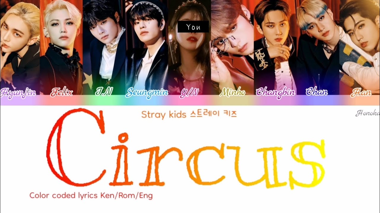 Stray kids (스트레이 키즈) - Circus (9 members ver. karaoke ver.) Color coded lyrics Kan_Rom_Eng