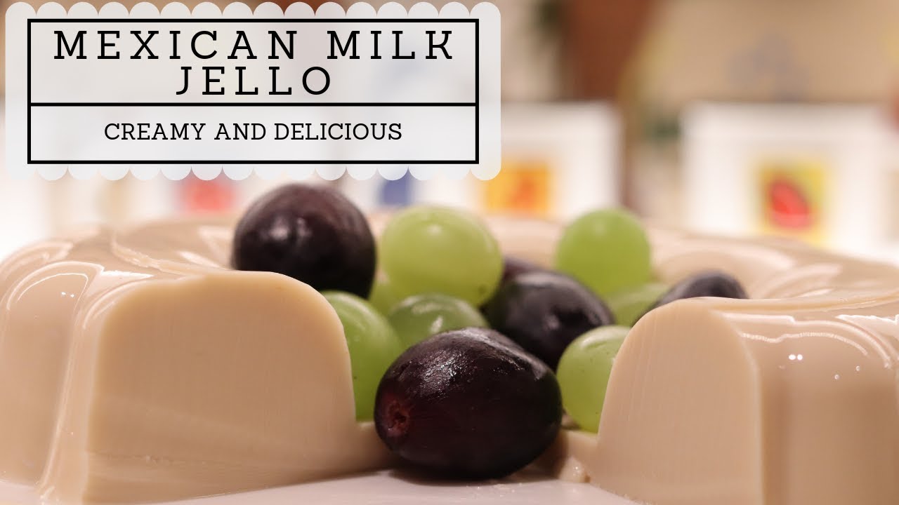 Mexican Milk Jello