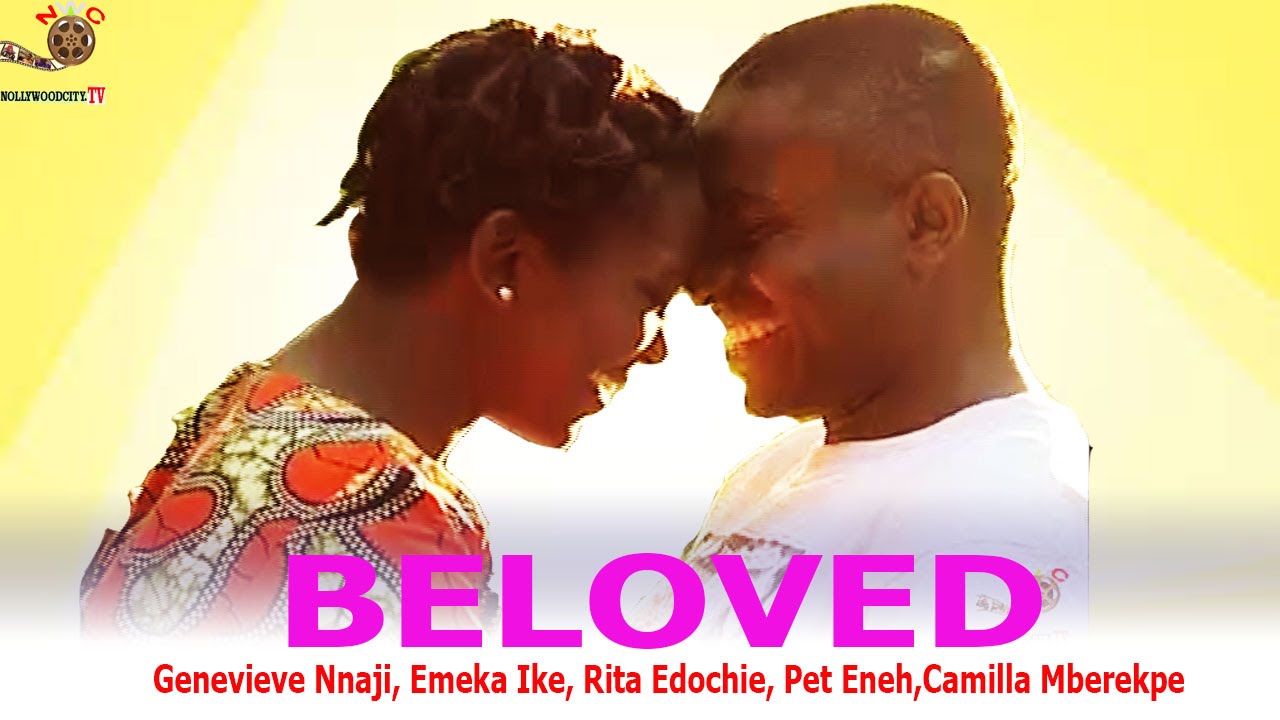 Beloved  - Newest Nigerian Nollywood Movie
