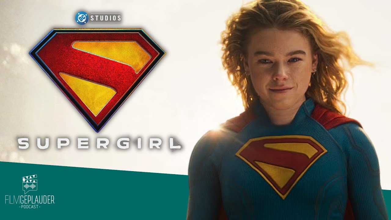 So stehen wir zum Trailer von Supergirl und zur Zukunft des DCU!👀 || Filmgeplauder - Der Podcast #07