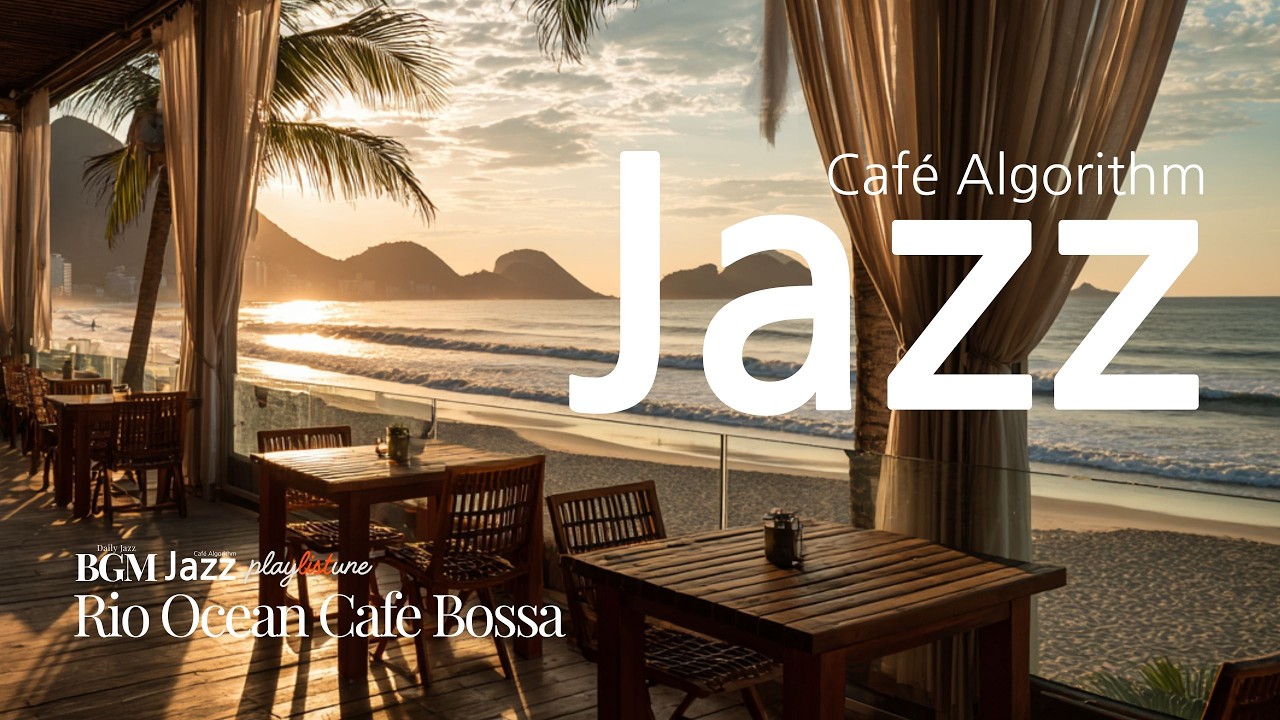 Rio Ocean Cafe Bossa | Bossa Nova Jazz Playlist
