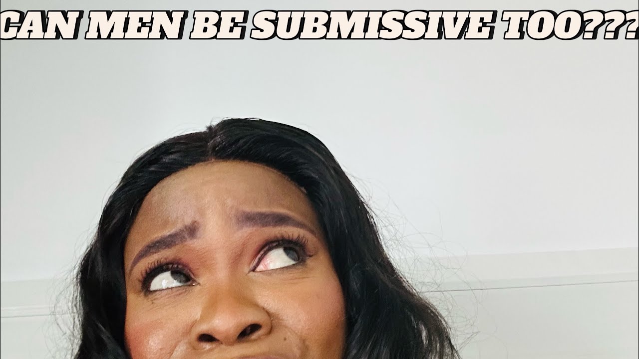 CAN MEN BE SUBMISSIVE TOO?