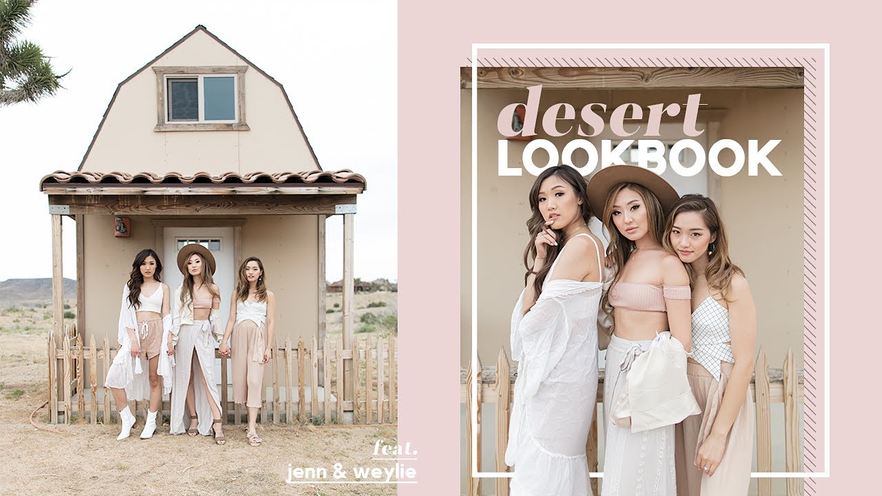 Desert Lookbook ft. Jenn Im & Weylie