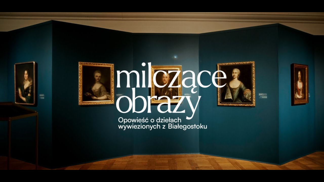 Milczące obrazy | Opowieść o dziełach wywiezionych z Białegostoku