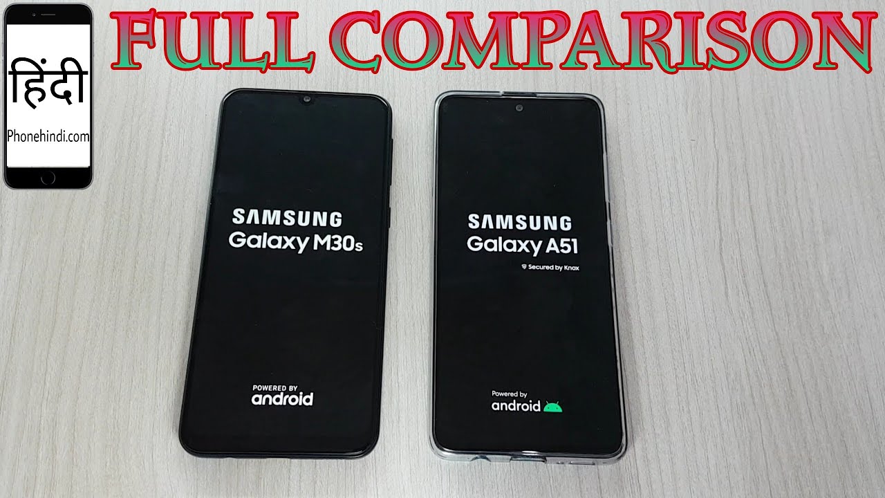 Galaxy A51 vs Galaxy M30s full Comparison with Display, Camera, Hardware, UI features
