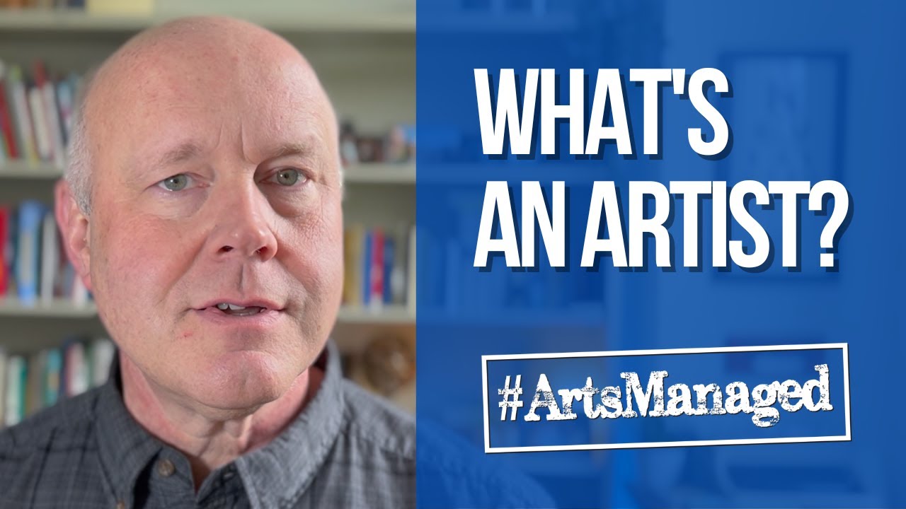 What's an Artist? | #ArtsManaged 006