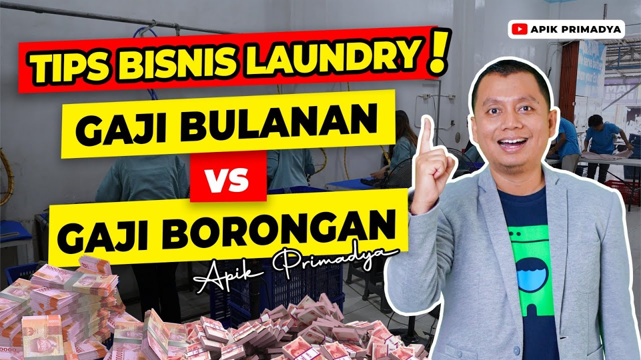 Gaji Karyawan Laundry Kiloan, Gaji Bulanan Atau Gaji Borongan? | Tips Laundry Pemula | APIK PRIMADYA