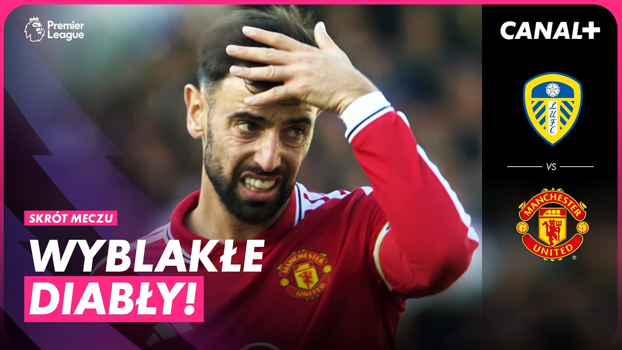 FATALNA PASSA PIŁKARZY CARRICKA TRWA! LEEDS - MANCHESTER UNITED, SKR&Oacute;T MECZU