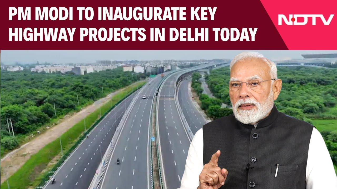 Delhi NCR News | PM Modi To Inaugurate Key Rs 11,000 Crore Highway Projects In Delhi Today