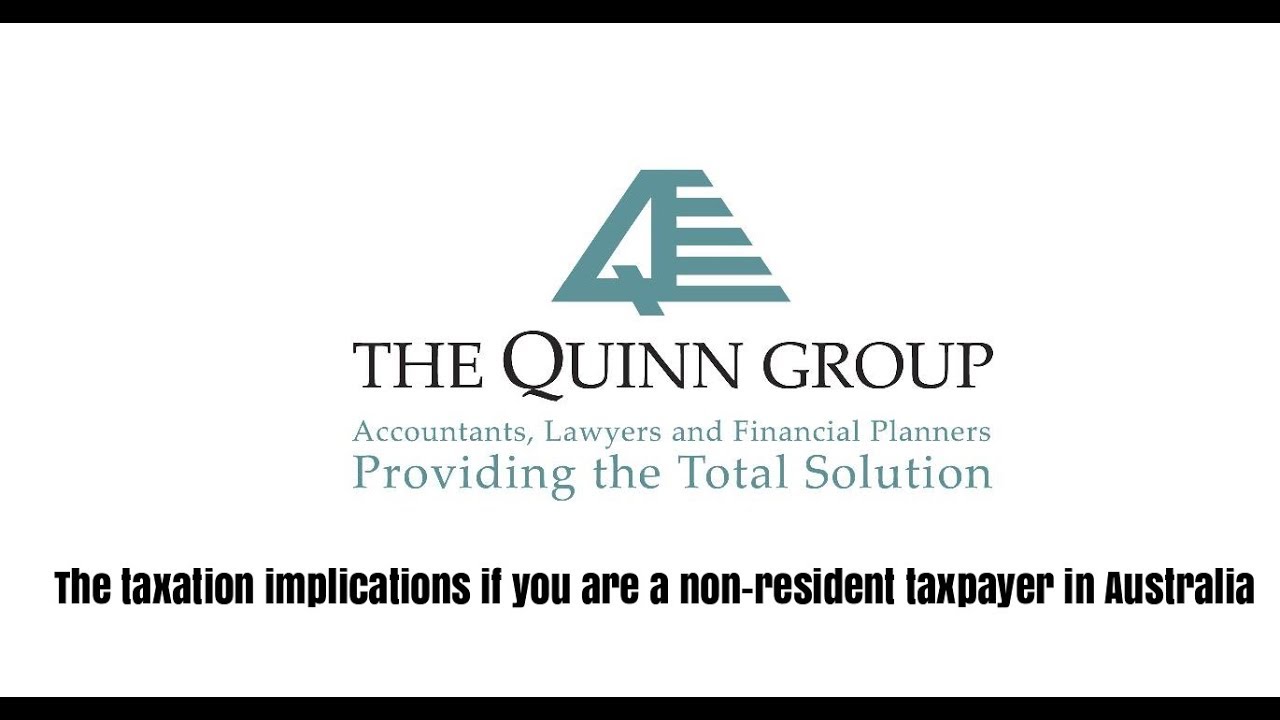 The taxation implications if you are a non resident taxpayer in Australia