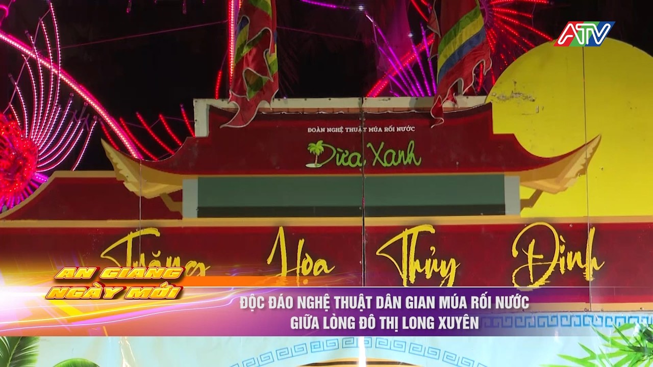 Độc đáo nghệ thuật dân gian múa rối nước giữa lòng đô thị Long Xuyên| Truyền hình An Giang 2